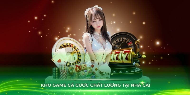 Khám phá kho game cá cược chất lượng tại nhà cái