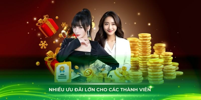 Nhiều ưu đãi lớn cho các thành viên khi tham gia